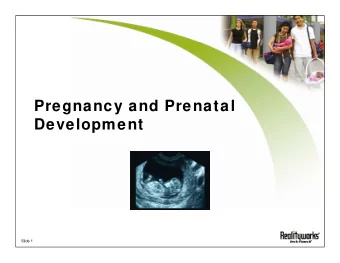 Pregnancy and Prenatal  Development  Slide 1  Pregnancy  Symptoms  and Discomforts    Monthly