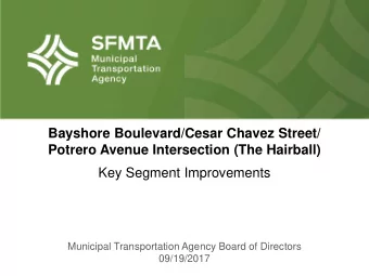 Bayshore Boulevard/Cesar Chavez Street/  Potrero Avenue Intersection (The Hairball)  Key Segment