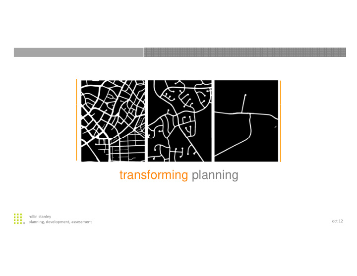 t transforming planning f i l i