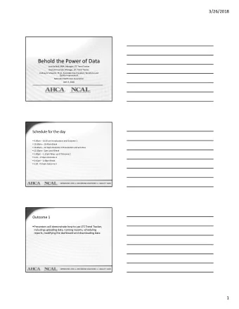 Behold the Power of Data  Lonnita Belk, MBA, Manager, LTC Trend Tracker  Gautami Inamdar, Manager,