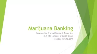Marijuana Banking  Presented by Financial Standards Group, Inc.  U.P  . MCUL Chapter of Credit