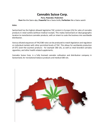 Cannabis Suisse Corp.  Pure, Powerful, Perfection Pure like the Swiss alps, Powerful like a Swiss