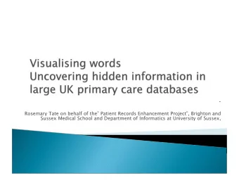.  Rosemary Tate on behalf of the Patient Records Enhancement Project, Brighton and  Sussex