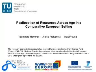 Reallocation of Resources Across Age in a  Comparative European Setting  Bernhard Hammer     Alexia