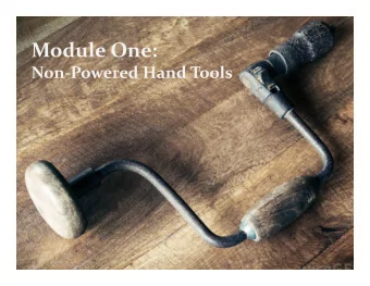 Module One: Non  Powered Hand Tools  What is included in this module  Why are we learning