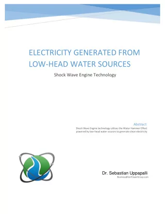 ELECTRICITY GENERATED FROM LOW-HEAD WATER SOURCES Shock Wave Engine Technology  Abstract  Shock