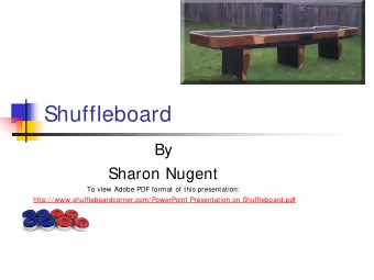 Shuffleboard  By  Sharon Nugent  To view Adobe PDF format of this presentation: