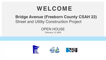 WELCOME  Bridge Avenue (Freeborn County CSAH 22)  Street and Utility Construction Project  OPEN