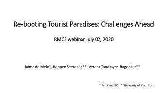 Re  Re-booting Tourist Paradises: Challenges Ahead  RMCE webin  inar July  ly 02,  , 2020  Jaime de