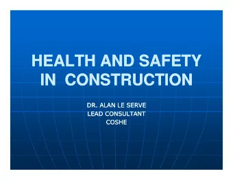 HEALTH AND SAFETY  HEALTH AND SAFETY  IN  CONSTRUCTION  IN  CONSTRUCTION