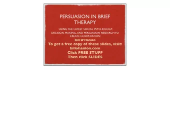 PERSUASION IN BRIEF  THERAPY  USING THE LATEST SOCIAL PSYCHOLOGY,  DECISION-MAKING, AND PERSUASION