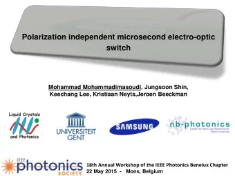 Polarization independent microsecond electro-optic  switch  Mohammad Mohammadimasoudi, Jungsoon
