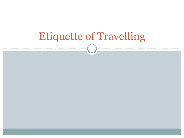 etiquette of travelling