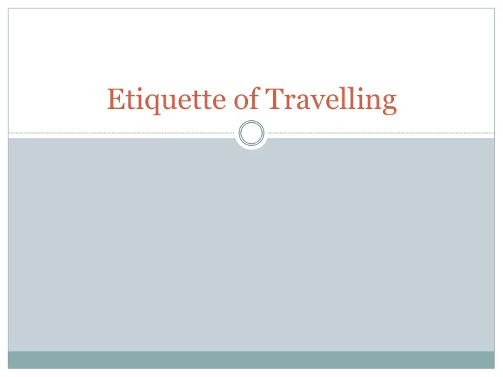 etiquette of travelling