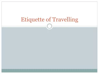 Etiquette of Travelling    First: In Islam, travelling for ziyarat