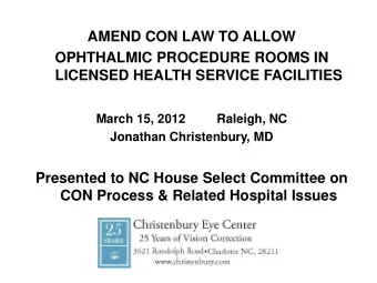 March 15, 2012         Raleigh, NC  Jonathan Christenbury, MD  Presented to NC House Select