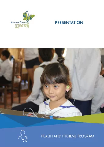 PRESENTATION  HEALTH AND HYGIENE PROGRAM  The theme of health has been present since the beginning