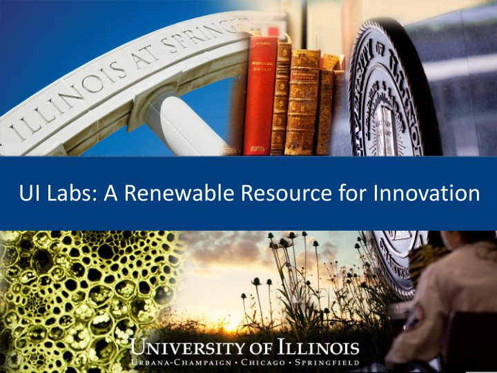 ui labs a renewable resource for innovation