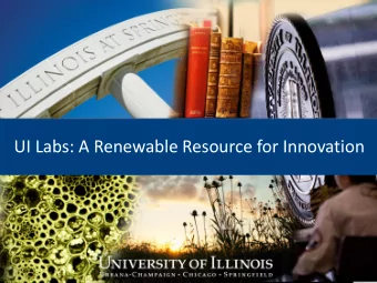 UI Labs: A Renewable Resource for Innovation  1  2  Acknowledgements Industrial education