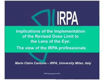 Implications of the Implementation  of the Revised Dose Limit to  the Lens of the Eye:  The view of