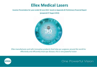 Ellex Medical Lasers  Investor Presentation for year ended 30 June 2015  based on Appendix 4E