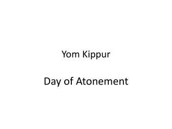Day of Atonement  Biblical Mandate  LEV 16 1 Now the LORD spoke to Moses after the death of the two