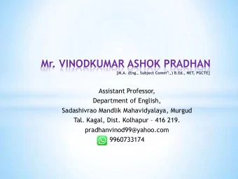 Mr. VINODKUMAR ASHOK PRADHAN [M.A. (Eng., Subject Comm n .,) B.Ed., NET, PGCTE]  Assistant