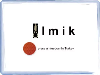 l m i k  press unfreedom in Turkey a documentary by THOMAS SIDERIS  Press freedom in Turkey is a