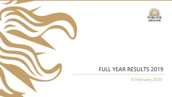 FULL YEAR RESULTS 2019  6 February 2020  DISCLAIMER  Certain information contained in this