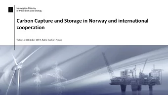 Carbon Capture and Storage in Norway and international  cooperation  Tallinn, 23 October 2019,