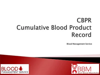 Blood  ood Mana  nagem  gement  ent Serv  rvic  ice  Last  t update  te was done  e in 20  2010