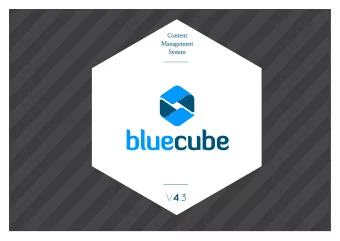 bluecube V 4 . 3  1 Blue Cube CMS V4.3 by Digitalcube  TABLE OF CONTENTS  Introduction  Discover