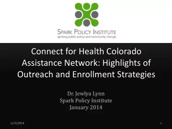 Connect for Health Colorado  Assistance Network: Highlights of  Outreach and Enrollment Strategies