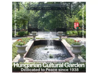 Insights Into the History of a  Garden of Peace &amp; Culture  Presented by  Ll F. Somogyi  March
