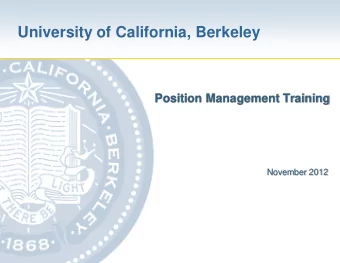 University of California, Berkeley  Position Management Training  November 2012 Todays