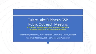 Tulare La  Lake Subbasin GS  GSP  Public O  Out  utrea  each M  h Meeting  ng  El R  Rico GS  GSA