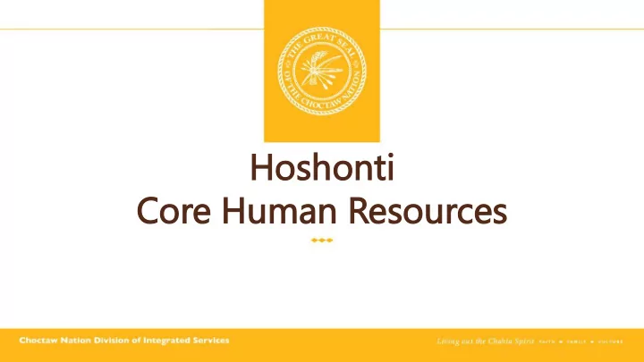 ho hoshonti onti cor core h huma uman r resour sources