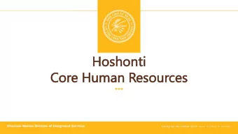 Ho  Hoshonti  onti  Cor  Core H  Huma  uman R  Resour  sources  Welcom  ome and  nd Int  Introduc