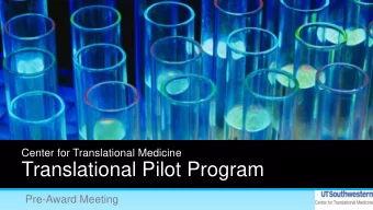 Translational Pilot Program  Pre-Award Meeting  AGENDA  Subledger Set-up  Monthly Financial