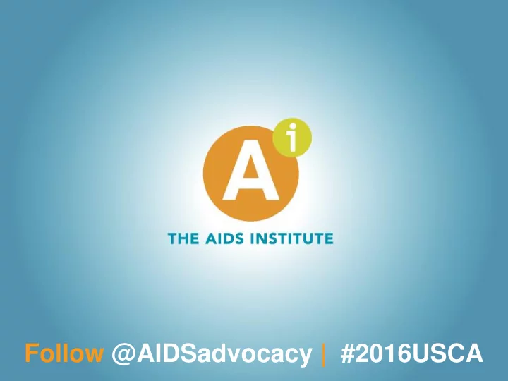 follow aidsadvocacy 2016usca