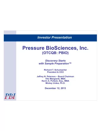 Pressure BioSciences, Inc.  (OTCQB: PBIO)  Discovery Starts  with Sample Preparation  Richard T.