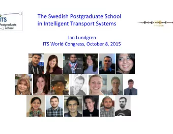 The  Swedish  Postgraduate  School    in  Intelligent  Transport  Systems