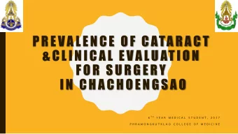 FOR SURGERY  IN CHACHOENGSAO 6 T H Y E A R  M E D I C A L  S T U D E N T ,  2 0 1 7  P H R A M O N