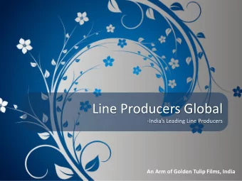 Line Producers Global - Indias Leading Line Producers  An Arm of Golden Tulip Films, India