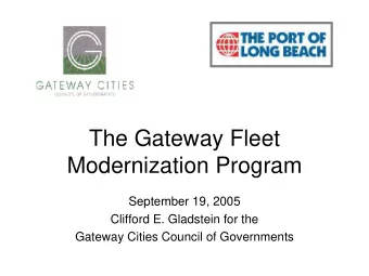 The Gateway Fleet  Modernization Program  September 19, 2005  Clifford E. Gladstein for the