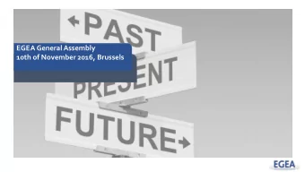 EGEA General Assembly  10th of November 2016, Brussels  Elections of the Board of  Directors