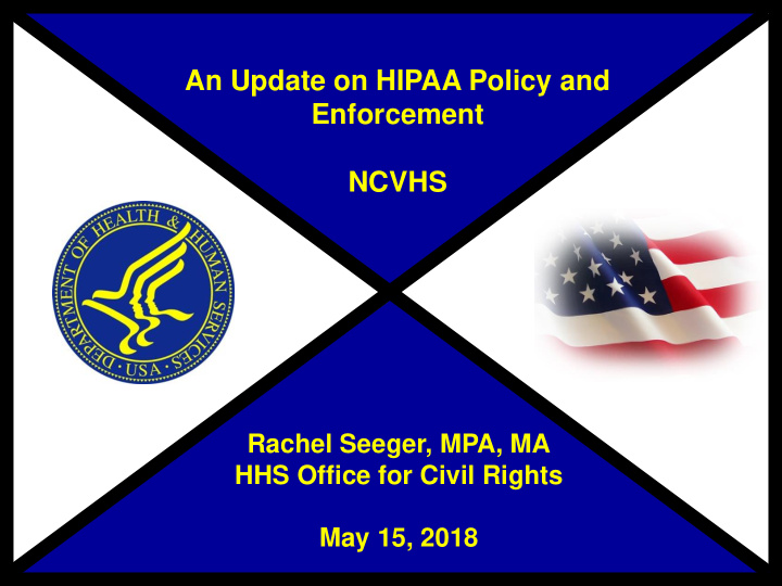 an update on hipaa policy and enforcement ncvhs