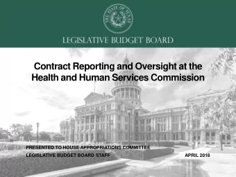 Contract Reporting and Oversight at the  Health and Human Services Commission  PRESENTED TO HOUSE