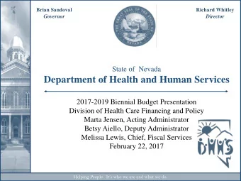 Department of Health and Human Services  2017-2019 Biennial Budget Presentation  Division of Health