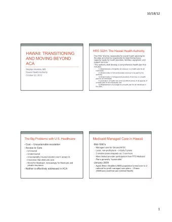 HAWAII: TRANSITIONING  The HHA &quot;shall be responsible for overall health planning for  AND